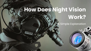 How Does Night Vision Work? A Simple Explanation